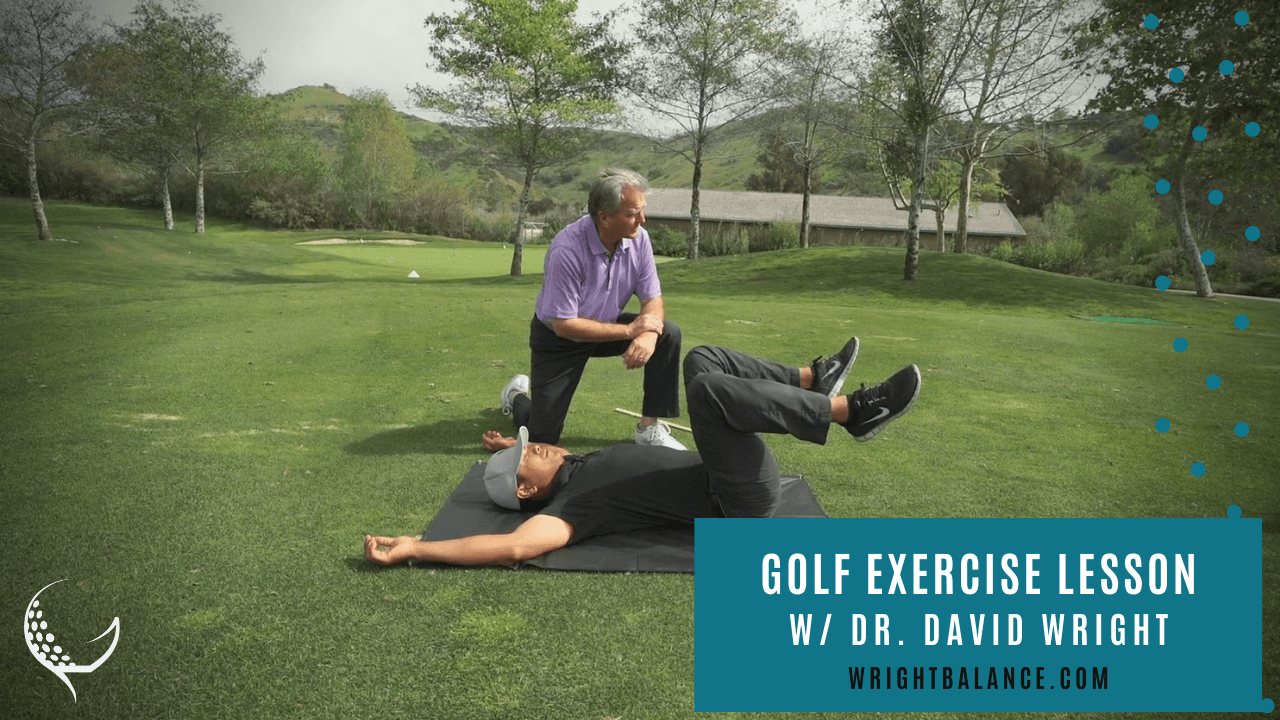 Dr. David Wright's Exercise Tip for Golf Life